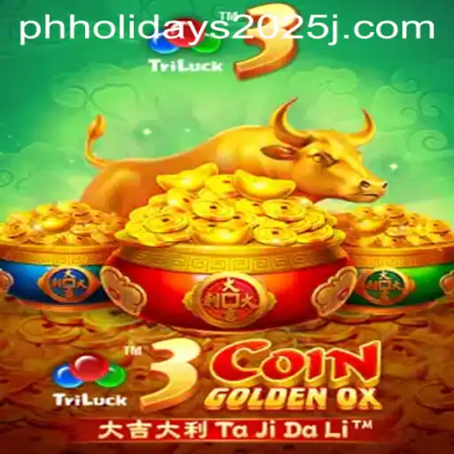 Exploring 3CoinGoldenOX: Gaming Adventure Meets Philippine Holidays 2025