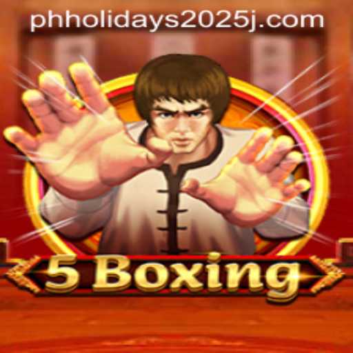 Discover the Exciting World of 5Boxing and Upcoming PH Holidays in 2025