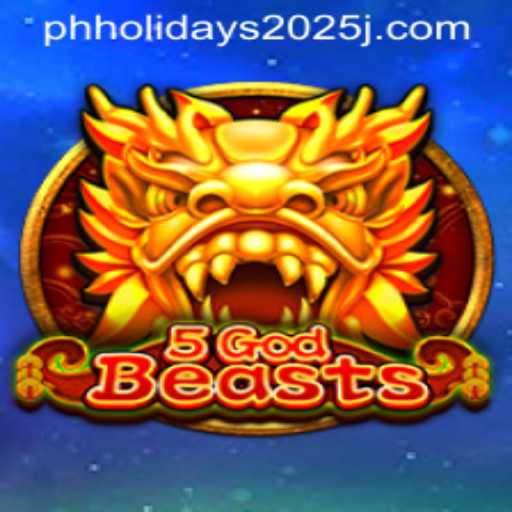 Unveiling the Mystical World of 5GodBeasts Amidst 2025 PH Holidays