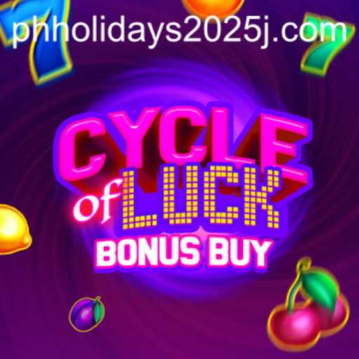 Exploring CycleofLuckBonusBuy Amidst 2025 Philippine Holidays