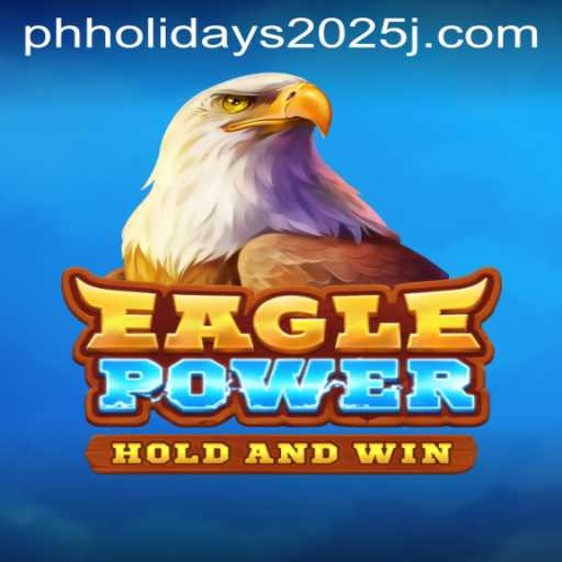 Explore EaglePower: A Thrilling Adventure Game Perfect for PH Holidays 2025