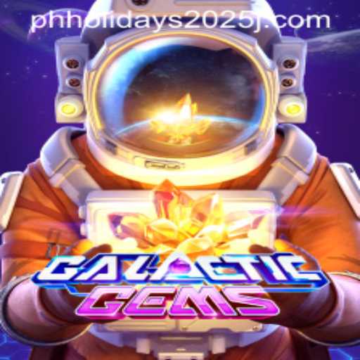 Exploring GalacticGems Amidst PH Holidays 2025