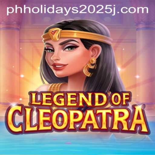 Exploring the World of LegendOfCleopatra Amidst PH Holidays 2025