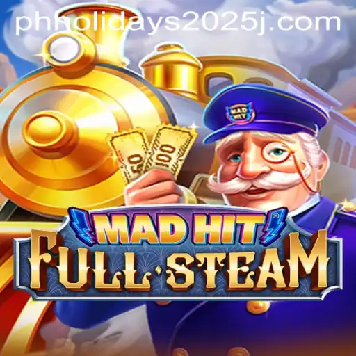 MadHitFullSteam: An Exciting New Game for the 2025 Philippine Holidays