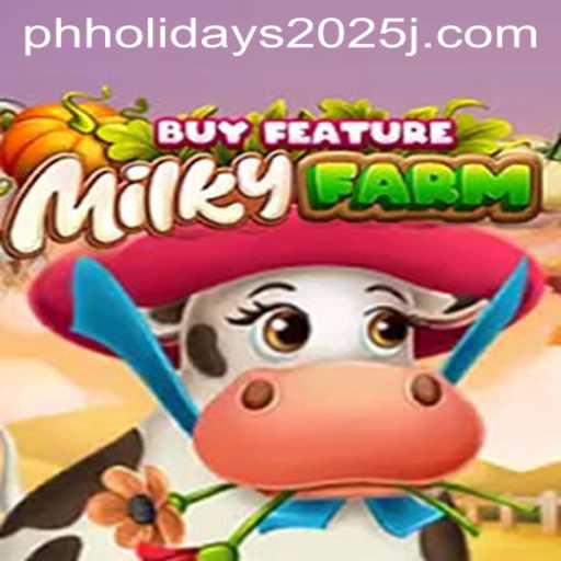 Discover the World of MilkyFarmBuyFeature Amidst 2025 PH Holidays