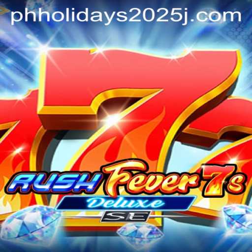 Exploring the Thrills of RushFever7sDeluxeSE Amid 2025 Philippine Holidays