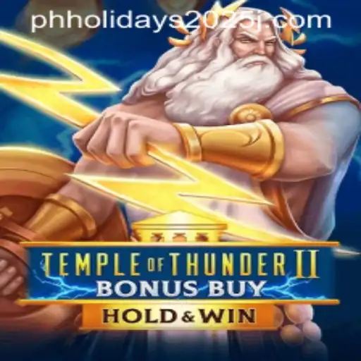 Exploring TempleofThunderIIBonusBuy Amidst Philippines' 2025 Holidays