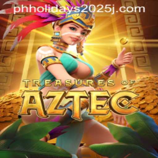 Exploring Treasures of Aztec: A Deep Dive with 2025 PH Holidays