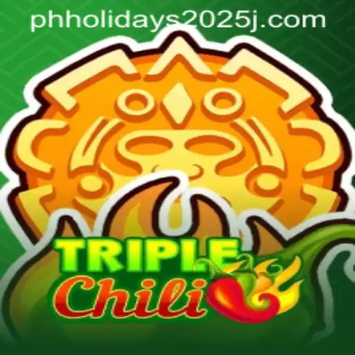 TripleChili: Exciting Strategies and the 2025 Philippine Holidays